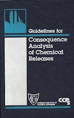 Guidelines for Consequence Analysis of Chemical Releases