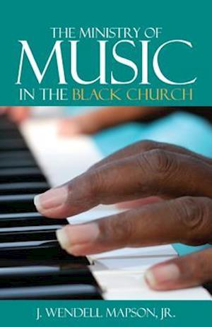 The Ministry of Music in the Black Church