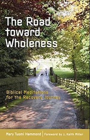 The Road Toward Wholeness