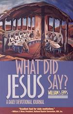 What Did Jesus Say?