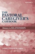 The Pastoral Caregiver's Casebook, Volume 1