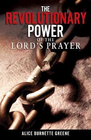 Revolutionary Power of the Lord's Prayer