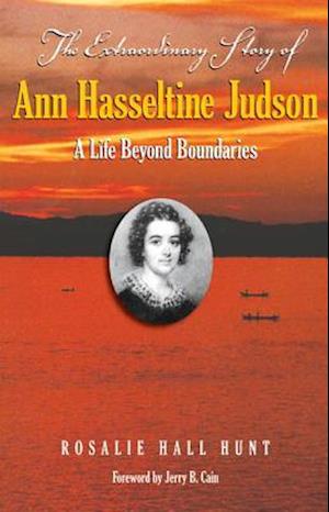 The Extraordinary Story of Ann Hasseltina Judson