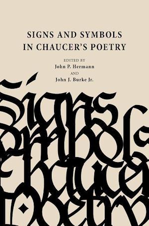 Signs and Symbols in Chaucer¿s Poetry