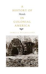 History of Metals in Colonial America