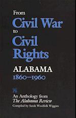 From Civil War to Civil Rights, Alabama 1860-1960