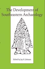 The Development of Southeastern Archaeology