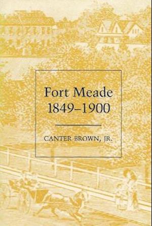 Fort Meade, 1849-1900