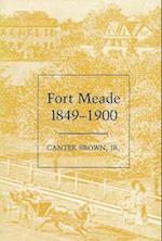 Fort Meade, 1849-1900