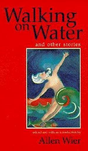 Walking on Water, and Other Stories