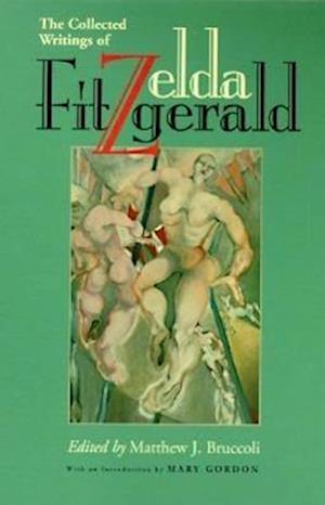 The Collected Writings of Zelda Fitzgerald