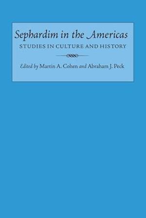 Sephardim in the Americas Studies in Culture and History