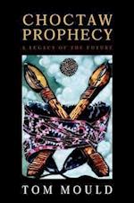Choctaw Prophecy