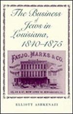The Business of Jews in Louisiana, 1840-1875