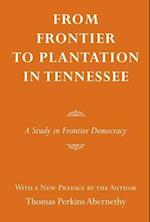 From Frontier to Plantation in Tennessee