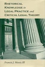 Mootz, F:  Rhetorical Knowledge in Legal Practice and Critic