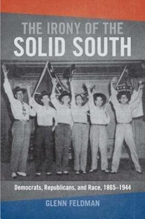 Feldman, G:  The Irony of the Solid South