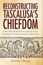 Regnier, A:  Reconstructing Tascalusa's Chiefdom