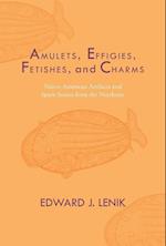 Lenik, E:  Amulets, Effigies, Fetishes, and Charms