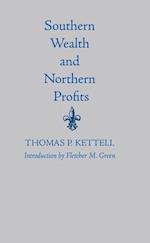 Southern Wealth and Northern Profits