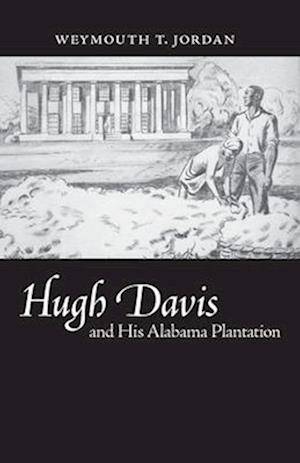 Hugh Davis and His Alabama Plantation
