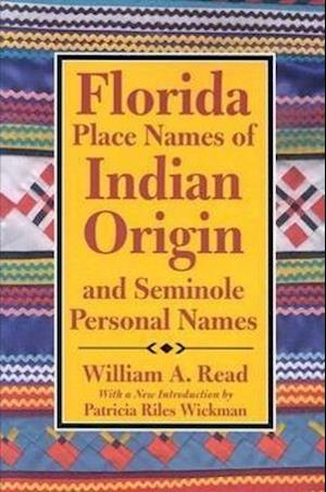 Florida Place Names of Indian Origin and Seminole Personal Names