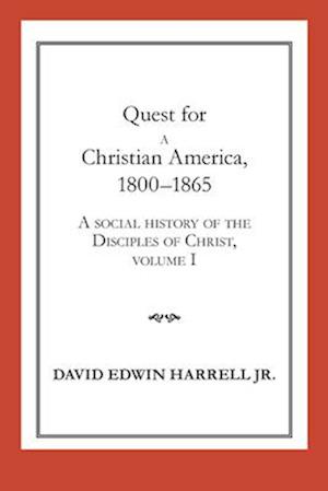 Quest for a Christian America, 1800-1865, 1