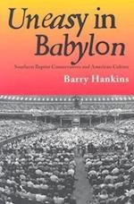 Hankins, B:  Uneasy in Babylon