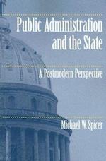 Spicer, M:  Public Administration and the State