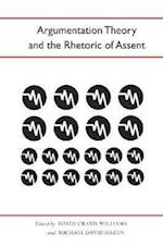 Argumentation Theory and the Rhetoric of Assent