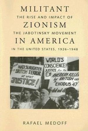 Medoff, R:  Militant Zionism in America