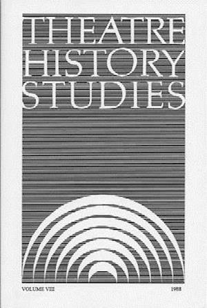 Theatre History Studies 1988, Vol. 8