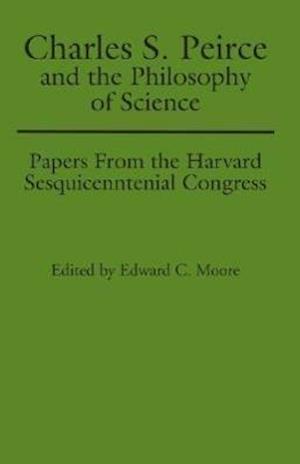 Charles S. Peirce and the Philosophy of Science