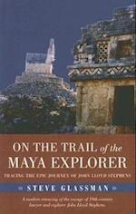 Glassman, S:  On the Trail of the Maya Explorer