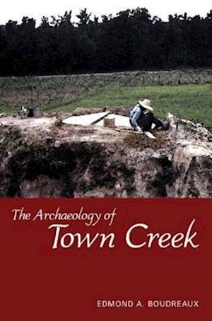 The Archaeology of Town Creek