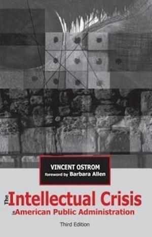 Ostrom, V:  The Intellectual Crisis in American Public Admin