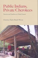 Public Indians, Private Cherokees