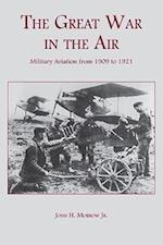 Morrow, J:  The Great War in the Air