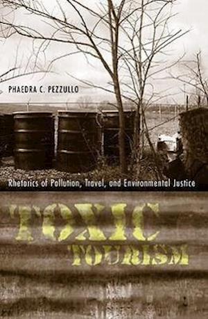 Pezzullo, P:  Toxic Tourism