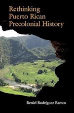 Ramos, R:  Rethinking Puerto Rican Precolonial History