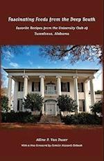 Fascinating Foods from the Deep South: Favorite Recipes from the University Club of Tuscaloosa, Alabama