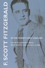 F. Scott Fitzgerald in the Twenty-first Century