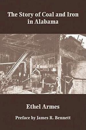 Armes, E:  The Story of Coal and Iron in Alabama