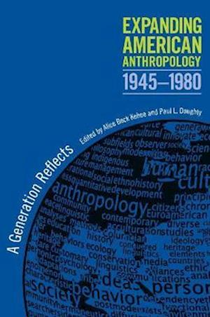 Expanding American Anthropology, 1945-1980