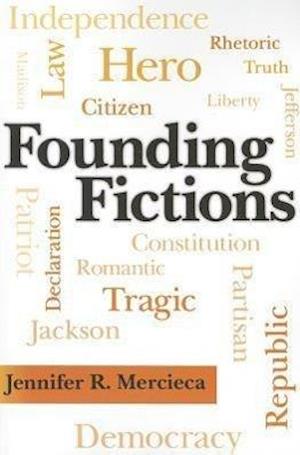 Mercieca, J:  Founding Fictions