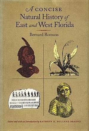 Romans, B:  A Concise Natural History of East and West Flori