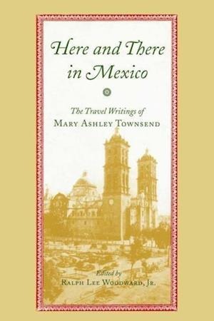 Townsend, M:  Here and There in Mexico
