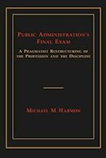 Public Administration's Final Exam