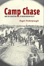 Camp Chase and the Evolution of Union Prison Policy