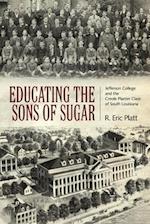 Educating the Sons of Sugar